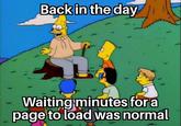 Back in the day Waiting minutes for a page to load was normal