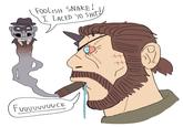 FOOLISH SNAKE! I LACED YO S--- FUUUUUUUUCK