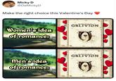 Micky D @DeMickyD Make the right choice this Valentine's Day Women's idea of romance: Men's idea of romance: The Elder Scrolls IV OBLIVION The Elder Scrolls IV OBLIVION