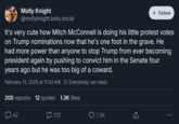 Molly Knight @mollyknight.bsky.social + Follow It's very cute how Mitch McConnell is doing his little protest votes on Trump nominations now that he's one foot in the grave. He had more power than anyone to stop Trump from ever becoming president again by pushing to convict him in the Senate four years ago but he was too big of a coward. February 12, 2025 at 11:43 AM Everybody can reply 200 reposts 12 quotes 1.3K likes 42 212 1.3K