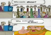 Who wants dinner? Who wonders whats for dinner?