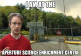 I AM AT THE CAPER URE STOP APERTURE SCIENCE ENRICHMENT CENTRE