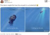 A tweet reading, "This damn anglerfish has this empath in a chokehold 😭" The tweet shares art of an anglerfish swimming to the surface of the ocean.