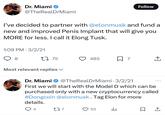 Dr. Miami "tweet":https://knowyourmeme.com/memes/sites/twitter-x about "I’ve decided to partner with 
@elonmusk and fund a new and improved Penis Implant that will give you MORE for less. I call it Elong Tusk."