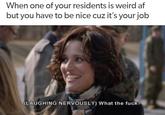 A meme using the "laughing nervously" image. The meme is about being a residency advisor in college.