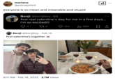 A "quote tweet":https://knowyourmeme.com/memes/quote-retweets-qrts joking about the "First Valentine's Together" "tweet":https://knowyourmeme.com/memes/sites/twitter-x, reading, "Everyone is so mean and miserable and stupid."