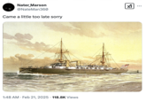 An HMS _Undaunted_ "Twitter / X":https://knowyourmeme.com/memes/sites/twitter-x reply using a more modern version of the ship, joking, "Came a little too late, sorry."