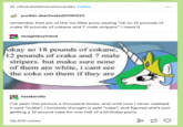 vittukukaikkinimetonvarattu Follow pucikat-deactivated20190223 remember that pic of the my little pony saying "ok so 12 pounds of crake 15 pounds of cokane and 7 male stripers." i need it straightboyfriend okay so 18 pounds of cokane, 12 pounds of crake and 7 male stripers. but make sure none of them are white, i cant see the coke on them if they are ... haaskarotta I've seen this picture a thousand times, and until now I never realised it said "crake", I honestly thought it said "cake", and figured she's just getting a 12-pound cake for one hell of a birthday party 36,619 notes