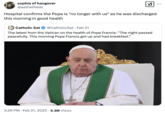 February 21st, 2025 tweet by @aethelfleds Internet users reacted to more news updates about Pope Francis, many of which used the same misleading "passed" phrasing. This tweet shows X user @aethelfleds jokingly writing, "Hospital confirms the Pope is "no longer with us" as he was discharged this morning in good health."