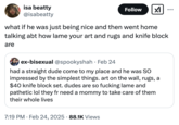 Tweet reacting to @spookyshah's viral post where she criticizes a male visitor for complimenting her house. This post shows @isabeatty writing, "what if he was just being nice and then went home talking abt how lame your art and rugs and knife block are."