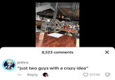 A "TikTok":https://knowyourmeme.com/memes/sites/tiktok comment reading, "Just two guys with a crazy idea," which spawned the parody "catchphrase":https://knowyourmeme.com/memes/cultures/catchphrases about expensive ""Millennial":https://knowyourmeme.com/memes/cultures/millennials burger" places.
