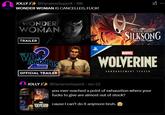 JOLLY J@DynamoSuperX 18h WONDER WOMAN IS CANCELLED, F---! XI WONDER WOMAN TRAILER WOLF AMONGUS A TELLTALE SERIES OFFICIAL TRAILER B HOLLOW KNIGHT SILKSONG MARVEL WOLVERINE ANNOUNCEMENT TEASER JOLLY J@DynamoSuperX Jan 22 ONDER OMAN MONCUS OLVERIN you ever reached a point of exhaustion where your f---- to give are almost out of stock? cause I can't do it anymore bruh. AL TRAILER