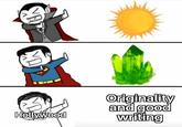 Hollywood Originality and good writing