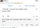 FRED. @evsfred English to Jamaican Patois 6 tears English Jamaican Patois i think i want to take my own life mi tink mi waan tek mi own life 7:00 PM - Dec 20, 2024 27.6K Views 34/5,000 а 口 04 go