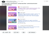 The mother character children's cartoon _Peppa Pig_ announced that she is expecting her third child on a British morning news show on February 27th, prompting Reddit users to repost news stories about the headlines to /r/SlowNewsDay.
