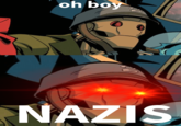 oh boy V NAZIS