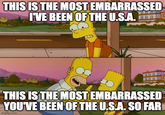 THIS IS THE MOST EMBARRASSED I'VE BEEN OF THE U.S.A. BBB 888 BBA THIS IS THE MOST EMBARRASSED YOU'VE BEEN OF THE U.S.A. SO FAR imgflip.com