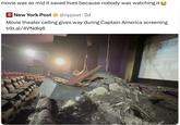 movie was so mid it saved lives because nobody was watching it New York Post @nypost. 2d Movie theater ceiling gives way during Captain America screening trib.al/4VNdlq6