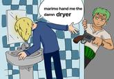 A One Piece redraw meme based on the Darling, Please Give Me The Hair Dryer boomer comic.
