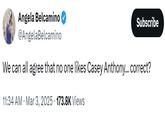 A tweet reading, "We can all agree that no one likes Casey Anthony… correct?" This is in reference to Anthony posting on social media in 2025.