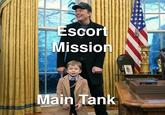 ORICA GAIN Escort Mission Main Tank
