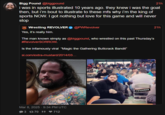 Bigg Pound @biggpound 21h i was in sports illustrated 10 years ago. they knew i was the goat then, but i'm bout to illustrate to these mfs why i'm the king of sports NOW. I got nothing but love for this game and will never stop Wrestling REVOLVER @PWRevolver Yes, it's really him. The man known simply as @biggpound, who wrestled on this past Thursday's #RevolverSORROW. Is the infamously viral "Magic the Gathering Buttcrack Bandit" si.com/extra-mustard/2014/03... Mar 8, 2025 - 9:34 PM UTC 3 770 55 712 CENSORED 21h