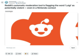 Redditor /u/marketrent posted about Reddit's new violent content moderation policies affecting the ability to discuss the name "Luigi" on specific subreddits like /r/popculture.
