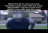A "GIF":https://knowyourmeme.com/memes/cultures/gif "meme":https://knowyourmeme.com/memes/memes from "TikTok":https://knowyourmeme.com/memes/sites/tiktok making fun of the "Kendrick Lamar":https://knowyourmeme.com/memes/people/kendrick-lamar ""Mustard":https://knowyourmeme.com/memes/kendrick-lamar-screaming-mustard" T-shirts on the "TikTok":https://knowyourmeme.com/memes/sites/tiktok shop.