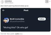 rotomdocs @Rotom Docs also I don't want my phone to blow up so Post BLUE invincible @LeonFromOhio "Muting this!" Ok who gaf 10:21 AM · Mar 2, 2025 2,570 Views Follow Q