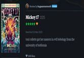 A FILM BY BONG JOON HO MICKEY 17 Review by hugeasmammoth PATRON Mickey 17 2025 INDDolby ONLY IN THEATERS 03.07.25. Watched 03 Mar 2025 toni collette got her masters in evil bobology from the university of bobfornia 545 likes