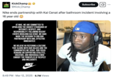 Twitter user @Kick_Champ shared the unverified claim that Nike had dropped Kai Cenat's partnership in response to the video of him knowingly entering a bathroom a minor was using.