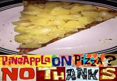 Sources

Pineapple: Home Sweet Pineapple
On: You Don't Know Sponge
Pizza: Pizza Delivery
No: No Weenies Allowed
Th, s: All That Glitters
Ank: Frankendoodle
?: Can You Spare a Dime?