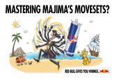 MASTERING MAJIMA'S MOVESETS? Red Bull ENERG DRINK Vitalizes body and mind RED BULL GIVES YOU WIIINGS.