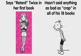 Says "Retard" Twice in Hasn't said anything her first book as bad as "crap" in all of his 18 books