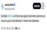 Tweet sharing the news that American restaurant takeout delivery service Doordash is partnering with Swedish fintech company Klarna to provide food delivery with a buy-now, pay-later scheme that allows consumers to pay for their food in installments.