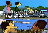 A.I supporters are the tools | /r/dankmemes "I believe that A.I can be used as a tool for creating high quality products" What did he say? I& I don't know, something about being an idiot