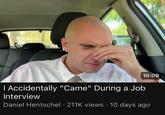| Accidentally "Came" During a Job Interview 10:09 Daniel Hentschel 211K views 10 days ago