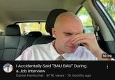 10:09 I Accidentally Said “BAU BAU” During a Job Interview Daniel Hentschel 971K views 10 months ago 8