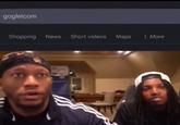 A screenshot of "YouTubers":https://knowyourmeme.com/memes/sites/youtube and "Twitch":https://knowyourmeme.com/memes/sites/twitch streamers Zias and B Lou "Googling":https://knowyourmeme.com/memes/sites/google "goglelcom."