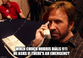 14 imgflip.com WHEN CHUCK NORRIS DIALS 911 HE ASKS IF THERE'S AN EMERGENCY