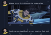 @ About to go fight ill post the video after 221 4 I got my ass beat bruh im not posting that s--- 27
