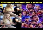 A meme suggesting Thor is the strongest avenger for a reason. The reason is that he does not avert his gaze from the blonde girl on the bus.
