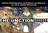 Khris Middleton and Marcus Smart on the 2025 Wizards THE UNCTION!!!!!!!