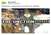 Surafel @Sura3969 Eriksen casemiro evans in 2024 THE UNCTION!!!!!!!!