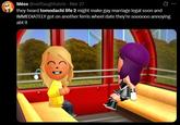 Méss @selftaughtubris Mar 27 they heard tomodachi life 2 might make gay marriage legal soon and IMMEDIATELY got on another ferris wheel date they're soooooo annoying abt it