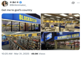 A photo of Blockbuster with Morgan Wallen's "Get Me To God's Country" as the caption.