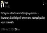 A tweet reading, "they’re gonna call me too woke but emergency intercom is a documentary abt ppl losing their common sense and empathy as they acquire more wealth." The tweet was made in response to the podcast's drama regarding Greta Thunberg.