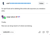 t staff Follow for april fools we're deleting this entire site sayonara you weeaboo s---- usagi-zakura Finally. Now we can all go back to X where we belong. 1,425,012 notes 3