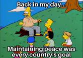 Back in my day... Maintaining peace was every country's goal