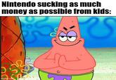 imgflip.com Nintendo sucking as much money as possible from kids: 2